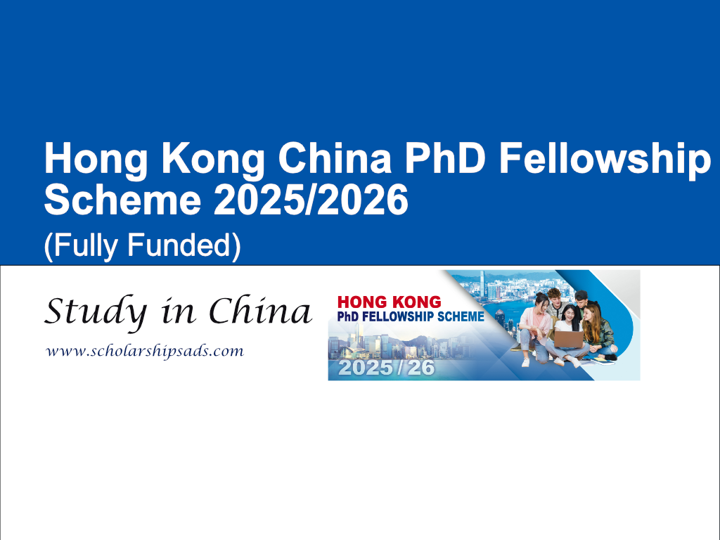 Hong Kong China PhD Fellowship Scheme 2025/2026 (Fully Funded)